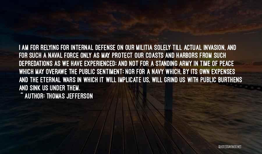 Defense In War Quotes By Thomas Jefferson