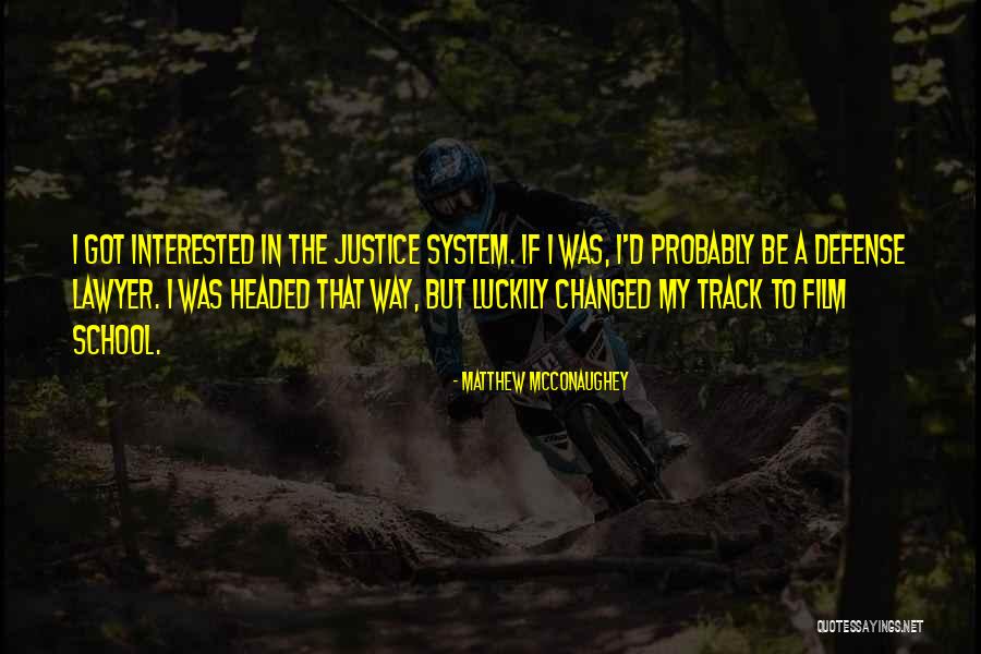 Defense Lawyer Quotes By Matthew McConaughey Defense Lawyer Quotes By Matthew McConaughey