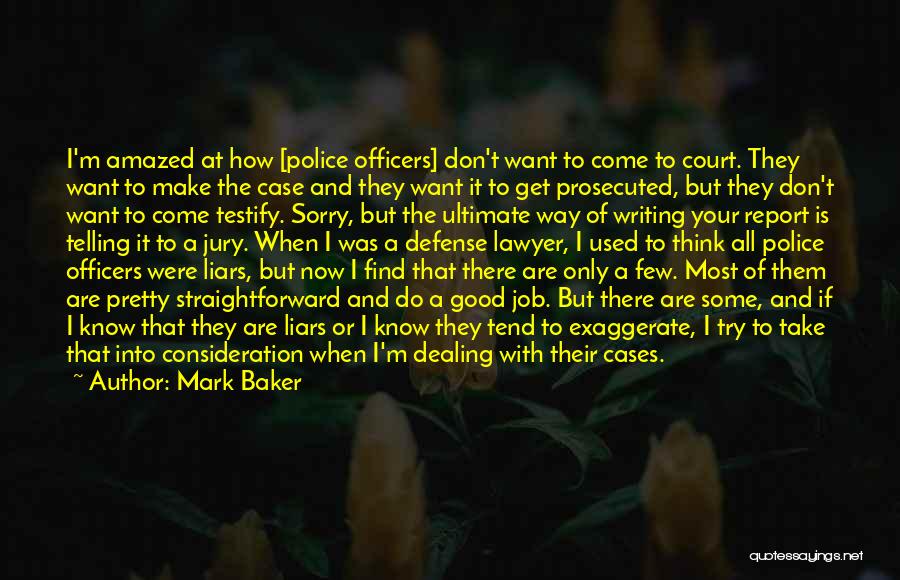 Defense Lawyers Quotes By Mark Baker