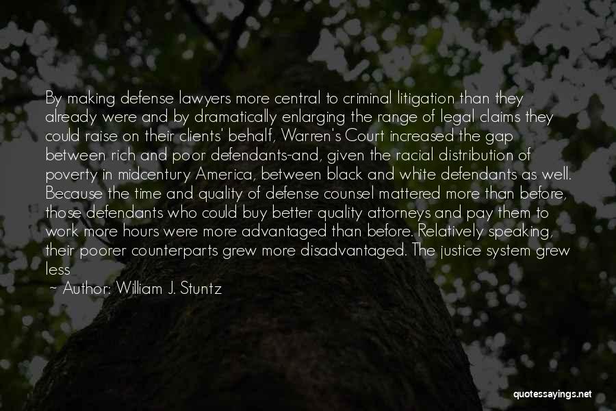 Defense Lawyers Quotes By William J. Stuntz