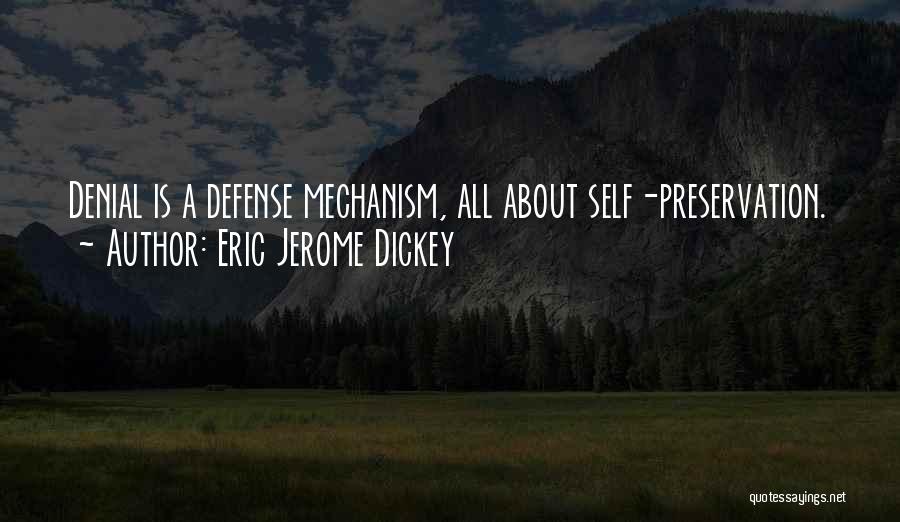 Defense Mechanism Quotes By Eric Jerome Dickey