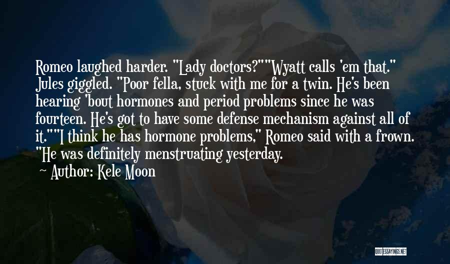 Defense Mechanism Quotes By Kele Moon