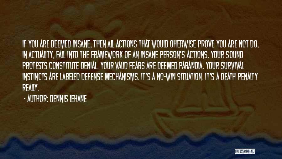 Defense Mechanisms Quotes By Dennis Lehane