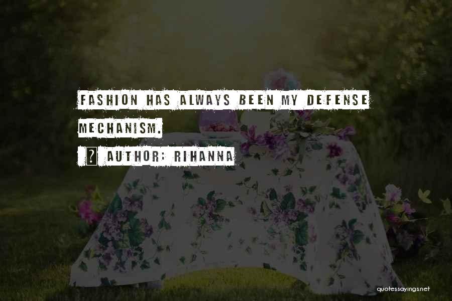 Defense Mechanisms Quotes By Rihanna
