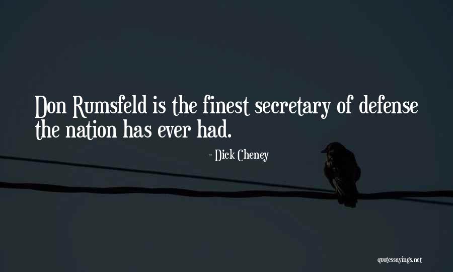 Defense Quotes By Dick Cheney Defense Quotes By Dick Cheney