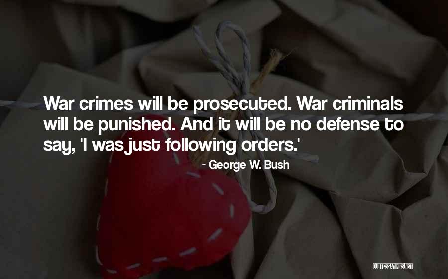 Defense Quotes By George W. Bush Defense Quotes By George W. Bush