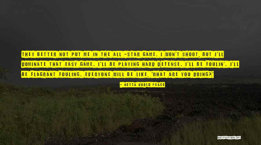 Defense Quotes By Metta World Peace Defense Quotes By Metta World Peace