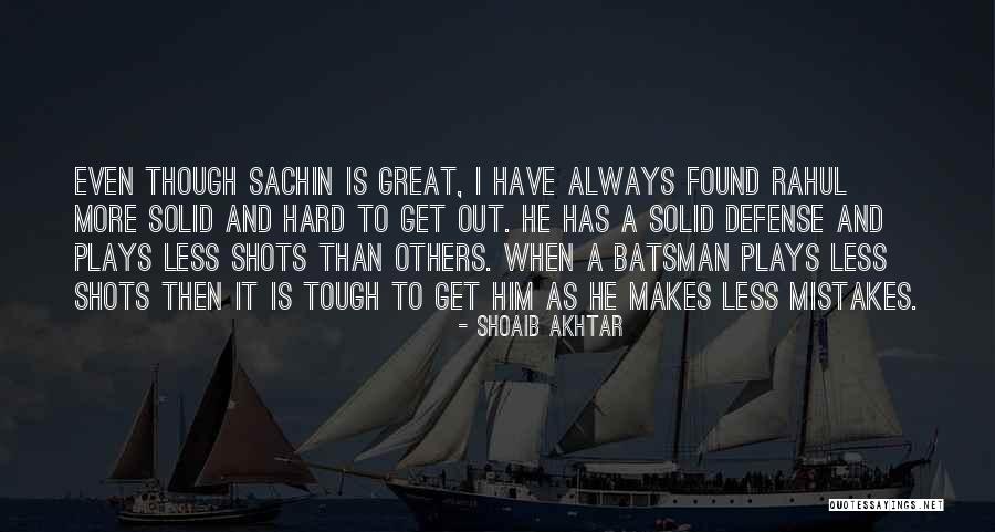 Defense Quotes By Shoaib Akhtar Defense Quotes By Shoaib Akhtar