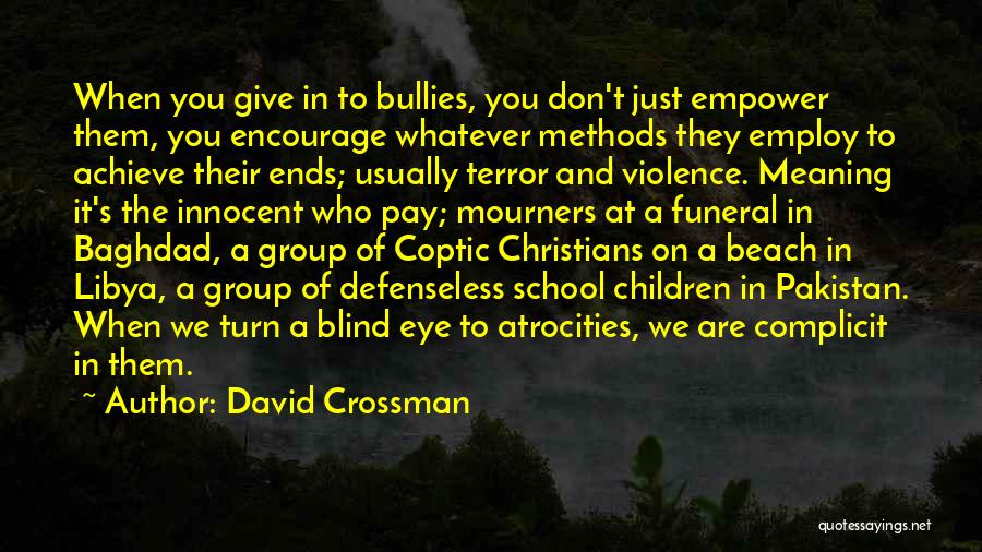 Defenseless Quotes By David Crossman