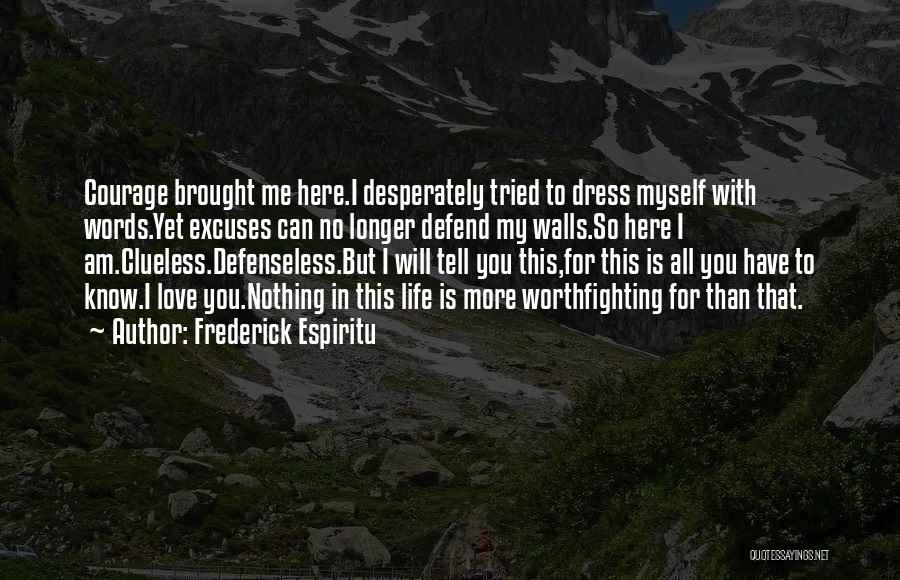 Defenseless Quotes By Frederick Espiritu