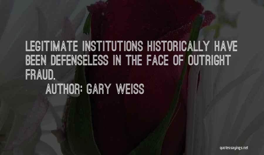 Defenseless Quotes By Gary Weiss