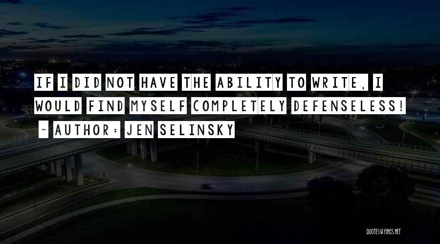 Defenseless Quotes By Jen Selinsky