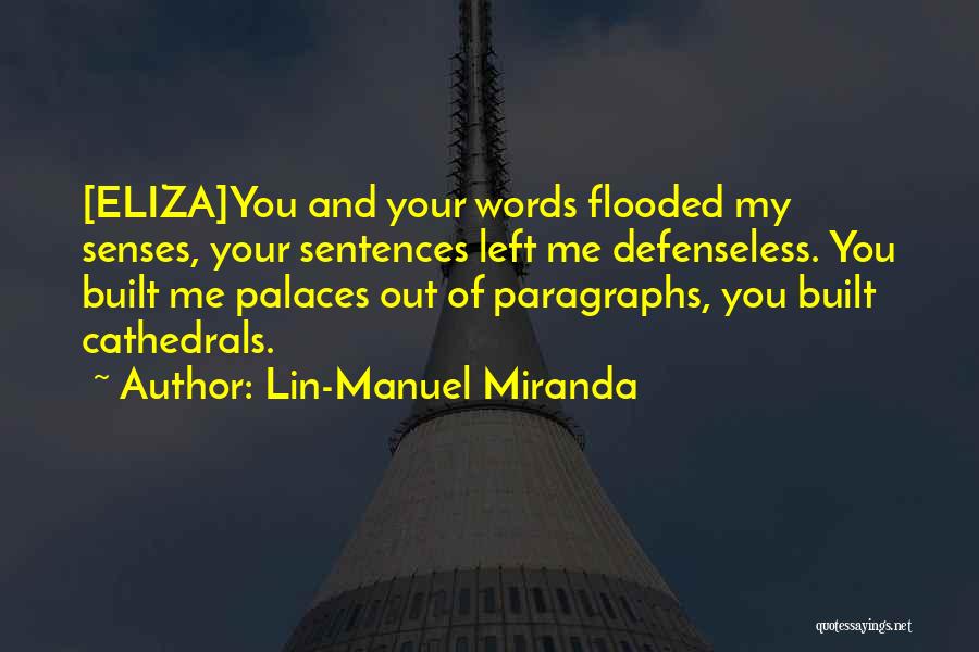 Defenseless Quotes By Lin-Manuel Miranda