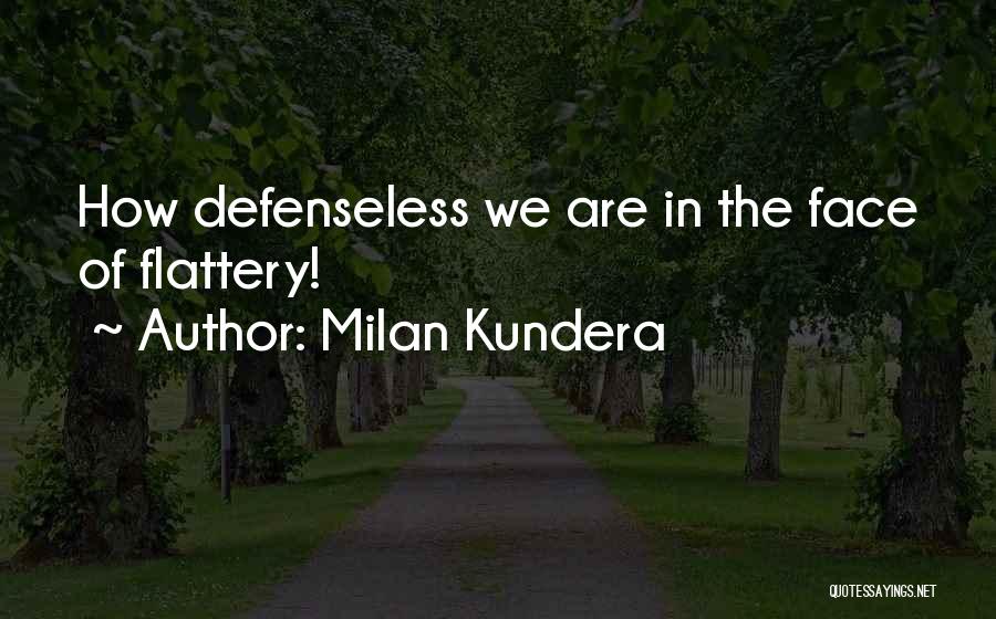 Defenseless Quotes By Milan Kundera