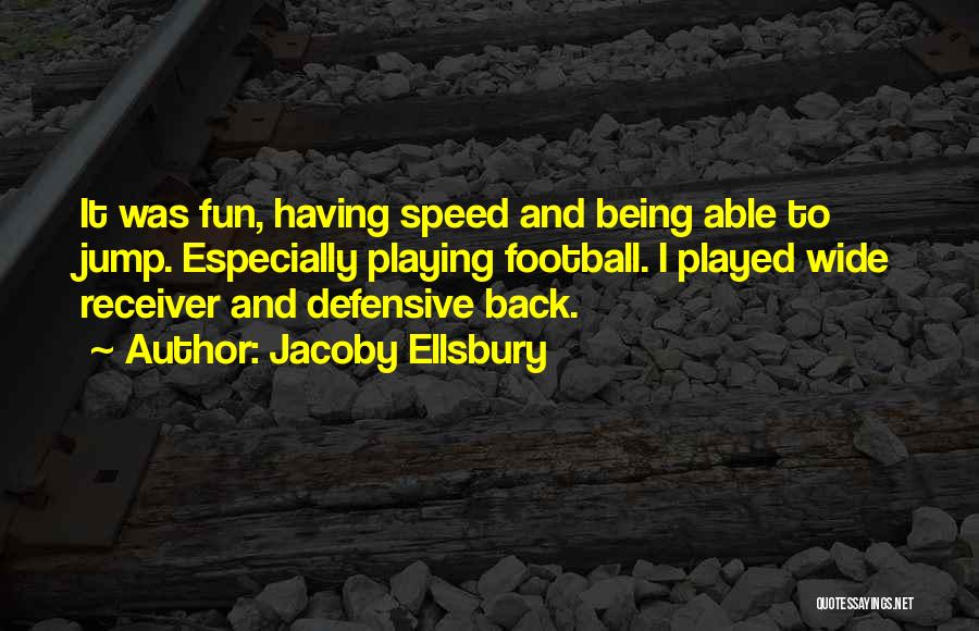 Defensive Back Quotes By Jacoby Ellsbury