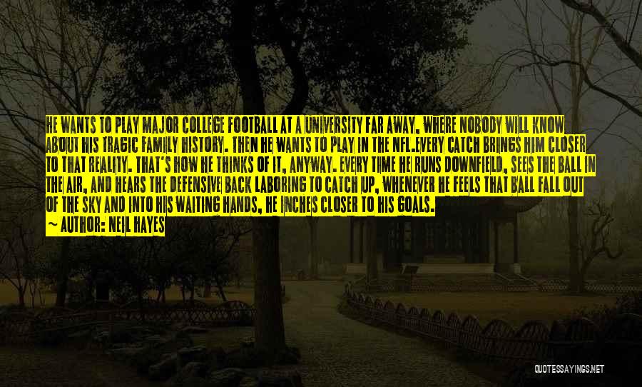 Defensive Football Quotes By Neil Hayes Defensive Football Quotes By Neil Hayes