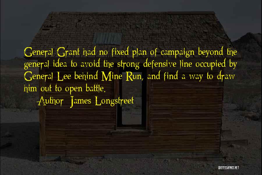 Defensive Line Quotes By James Longstreet