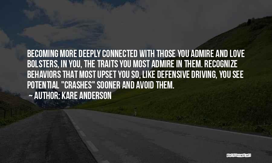 Defensive Love Quotes By Kare Anderson