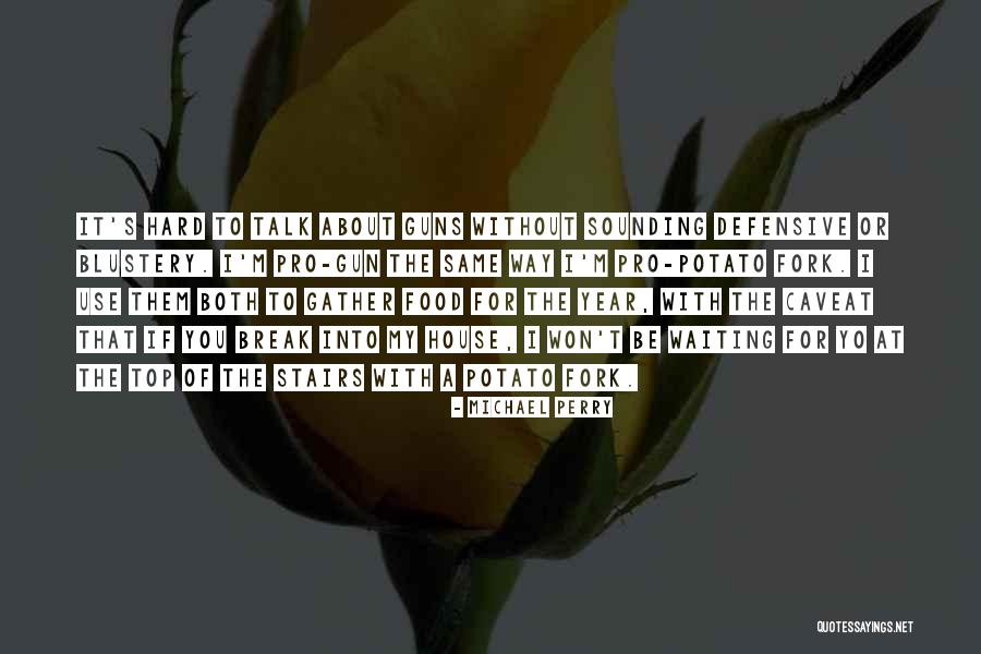 Defensive Love Quotes By Michael Perry Defensive Love Quotes By Michael Perry