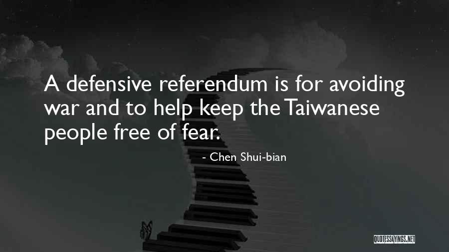 Defensive People Quotes By Chen Shui-bian Defensive People Quotes By Chen Shui-bian