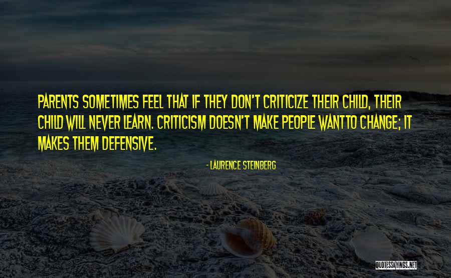 Defensive People Quotes By Laurence Steinberg Defensive People Quotes By Laurence Steinberg