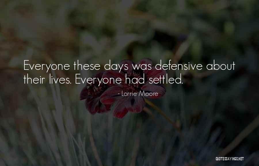 Defensive People Quotes By Lorrie Moore Defensive People Quotes By Lorrie Moore