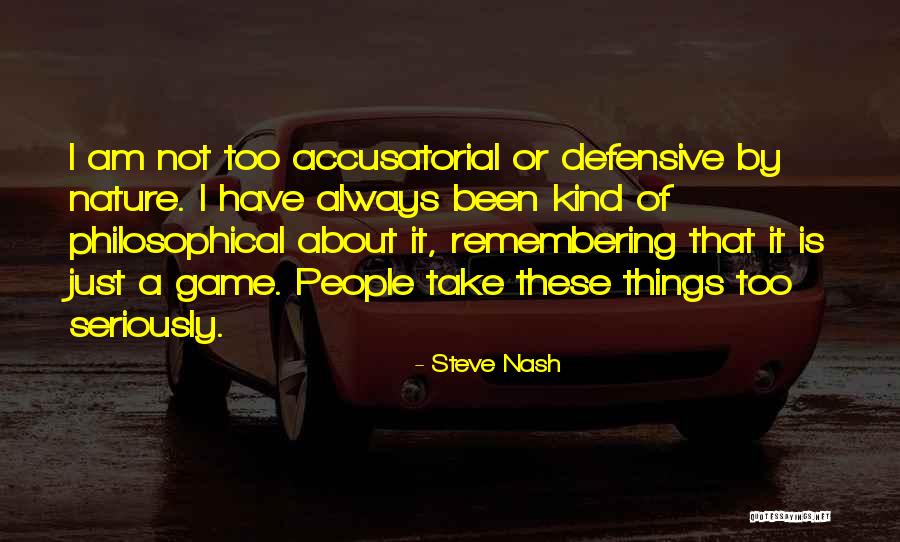 Defensive People Quotes By Steve Nash Defensive People Quotes By Steve Nash