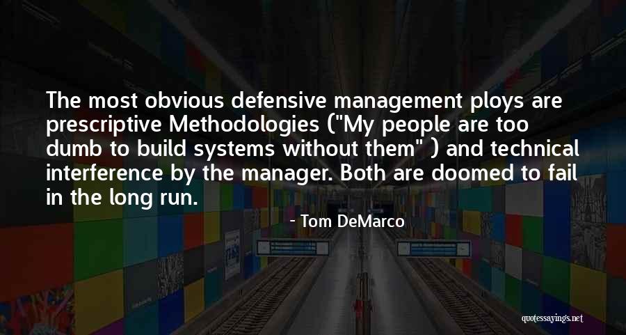 Defensive People Quotes By Tom DeMarco Defensive People Quotes By Tom DeMarco