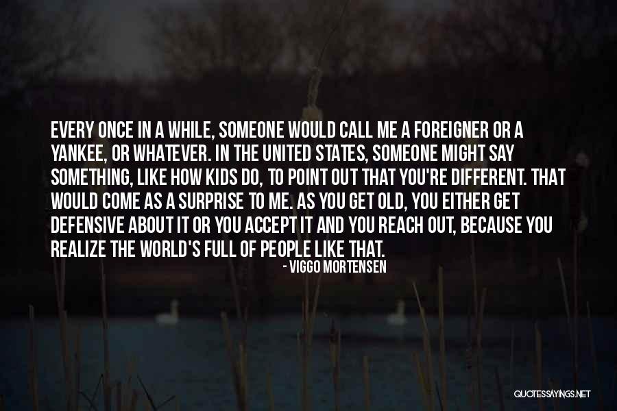 Defensive People Quotes By Viggo Mortensen Defensive People Quotes By Viggo Mortensen