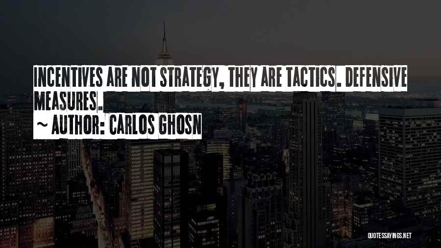 Defensive Tactics Quotes By Carlos Ghosn