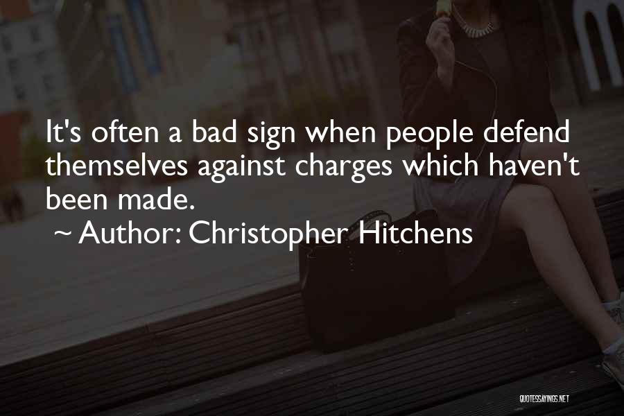 Defensiveness Quotes By Christopher Hitchens