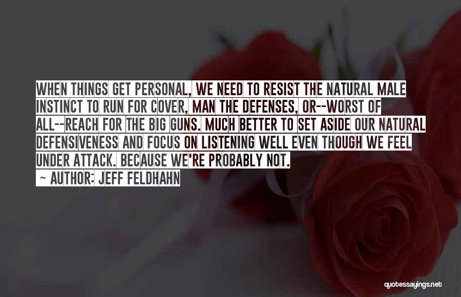 Defensiveness Quotes By Jeff Feldhahn