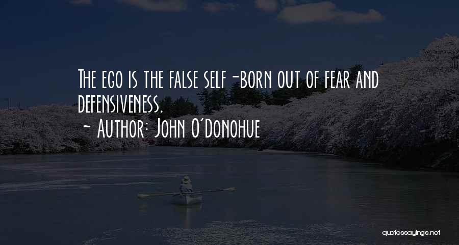 Defensiveness Quotes By John O'Donohue