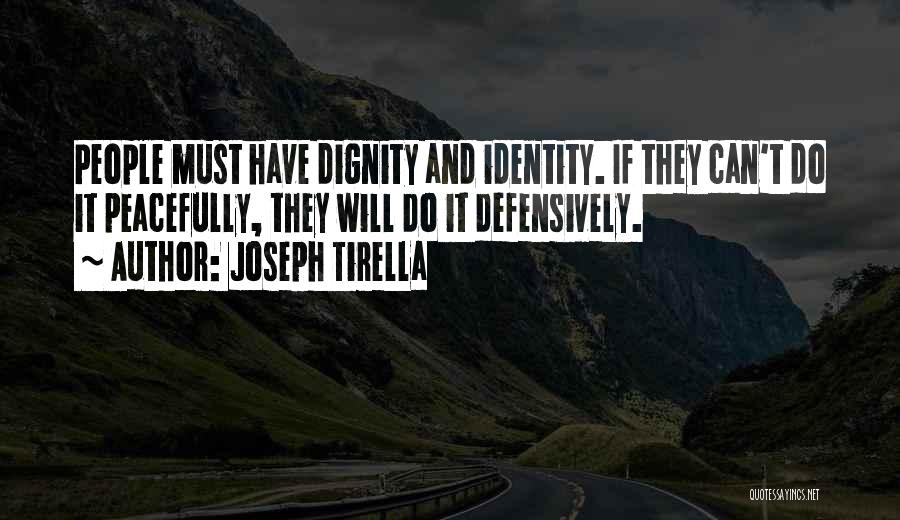 Defensiveness Quotes By Joseph Tirella