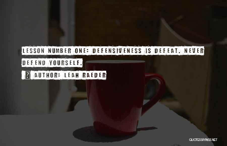 Defensiveness Quotes By Leah Raeder