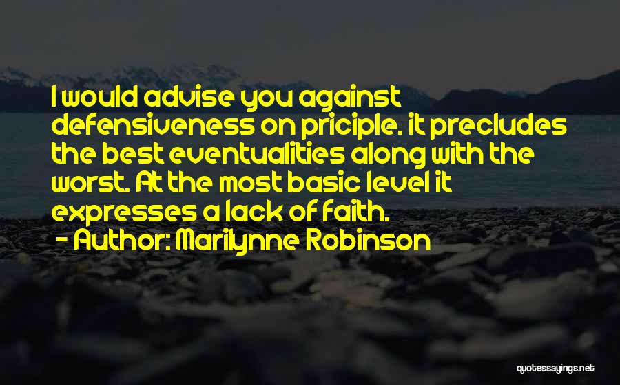 Defensiveness Quotes By Marilynne Robinson