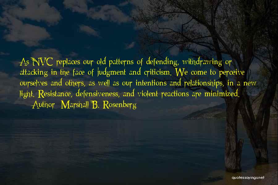 Defensiveness Quotes By Marshall B. Rosenberg