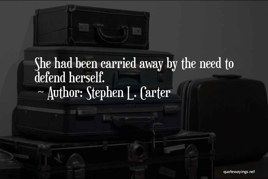 Defensiveness Quotes By Stephen L. Carter