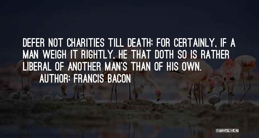 Defer Quotes By Francis Bacon