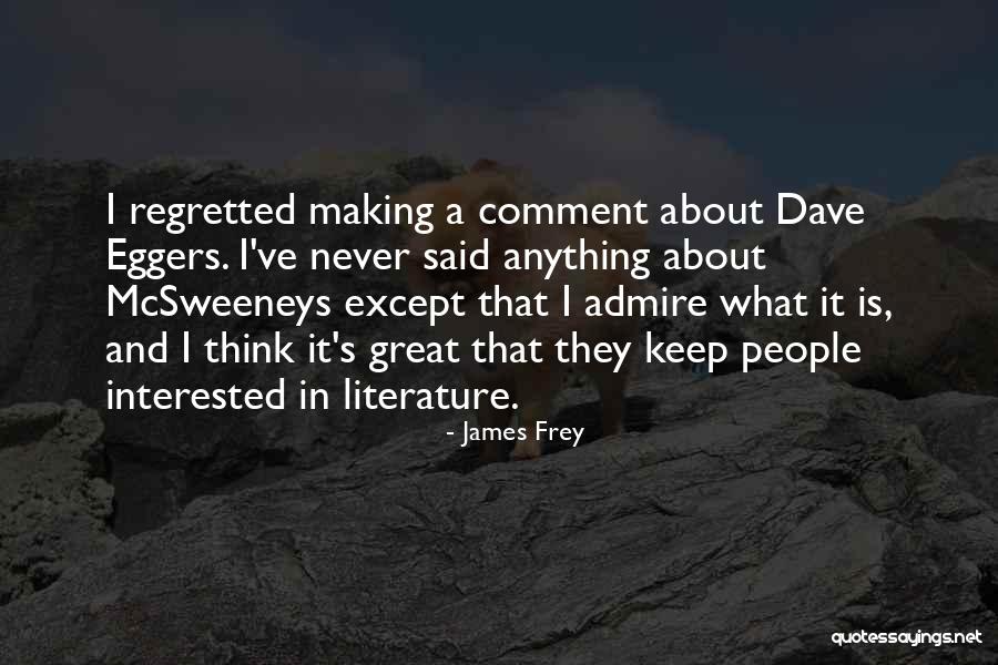 Deference Pronunciation Quotes By James Frey Deference Pronunciation Quotes By James Frey