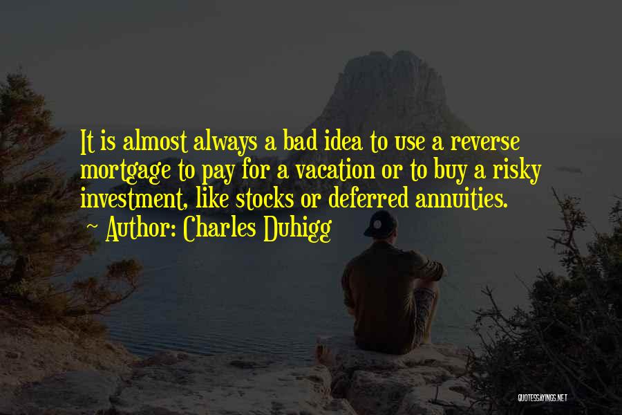 Deferred Annuities Quotes By Charles Duhigg