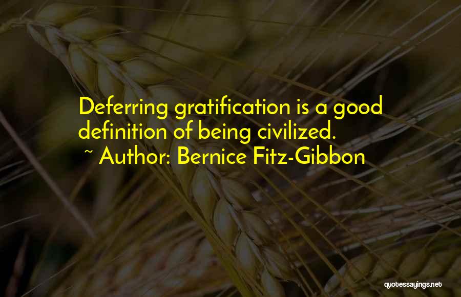 Deferring Quotes By Bernice Fitz-Gibbon