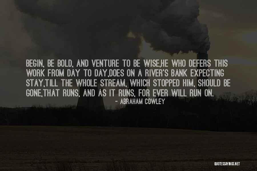 Defers Quotes By Abraham Cowley Defers Quotes By Abraham Cowley