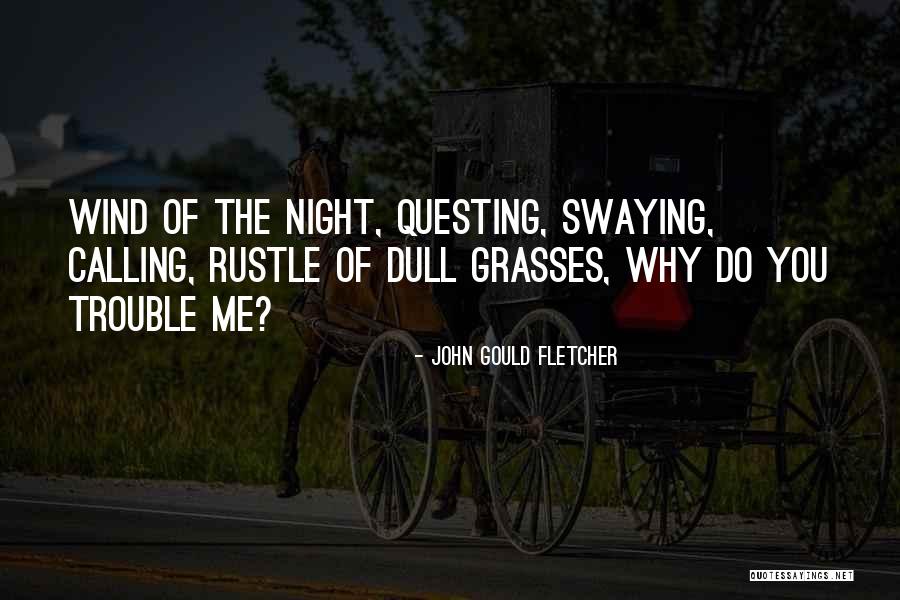 Defers Quotes By John Gould Fletcher Defers Quotes By John Gould Fletcher