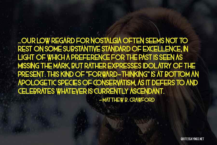 Defers Quotes By Matthew B. Crawford Defers Quotes By Matthew B. Crawford