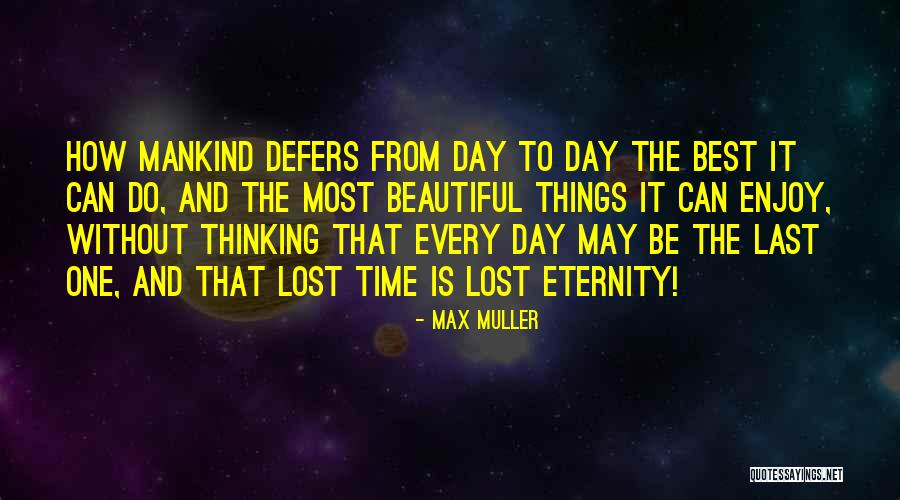 Defers Quotes By Max Muller Defers Quotes By Max Muller