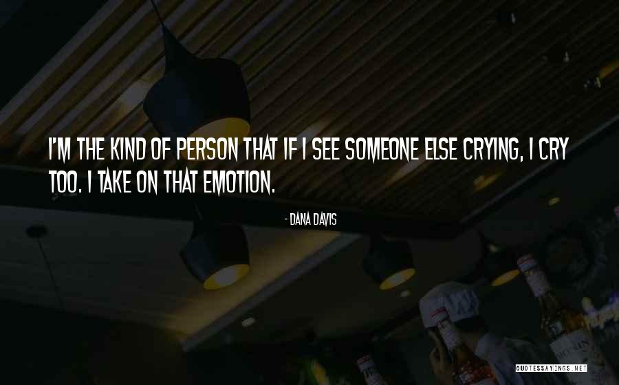 Defever Quotes By Dana Davis Defever Quotes By Dana Davis