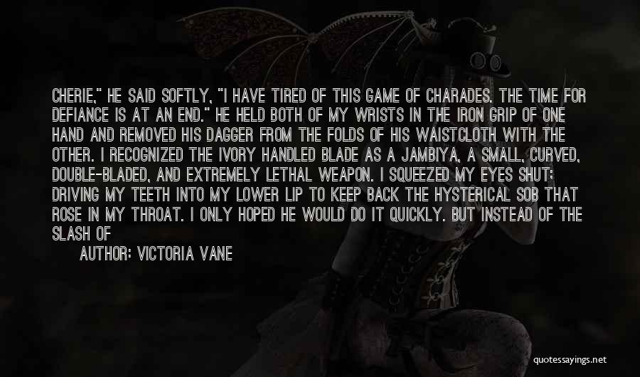 Defiance Game Quotes By Victoria Vane