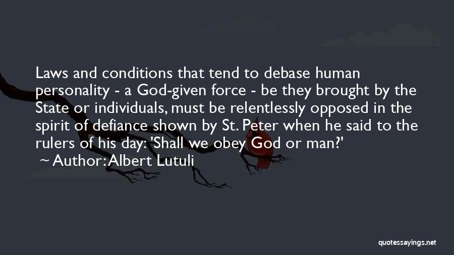Defiance Quotes By Albert Lutuli