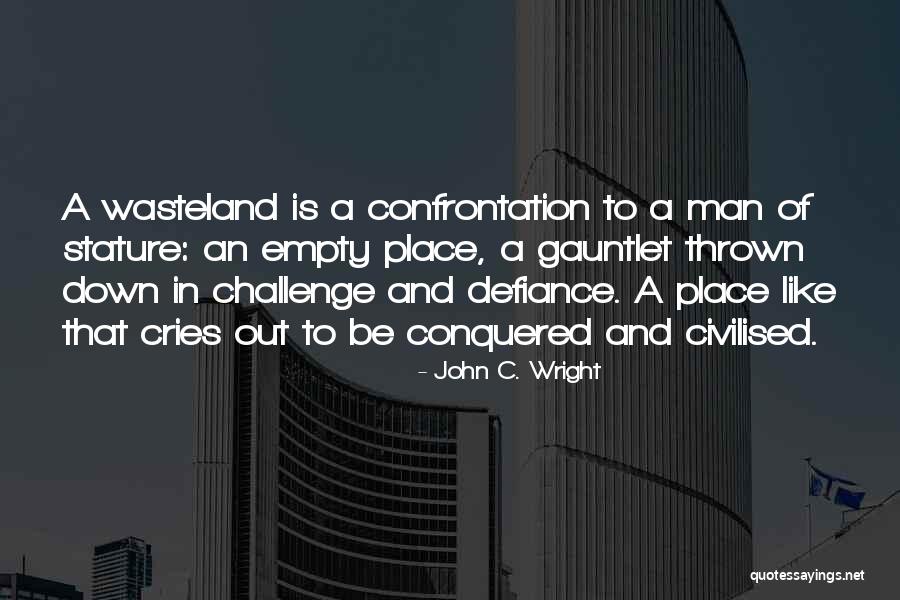 Defiance Quotes By John C. Wright